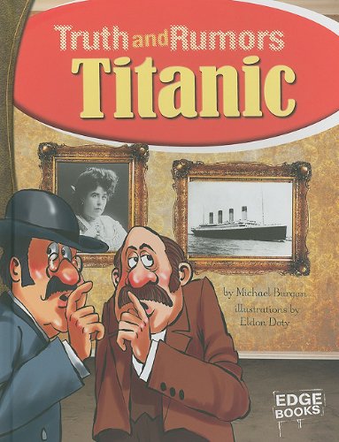 Titanic: Truth and Rumors by Michael Burgan