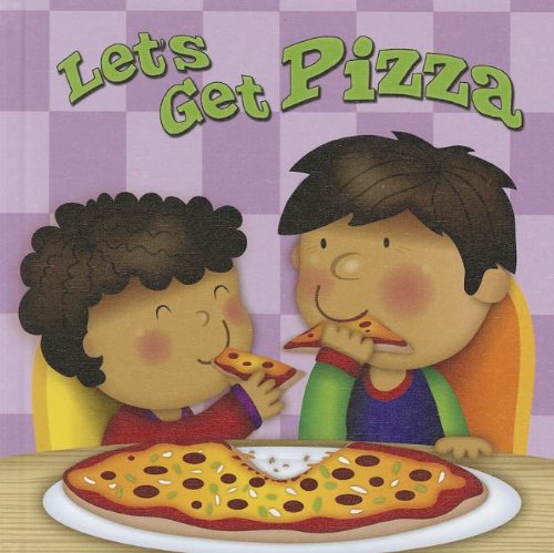 Let's Get Pizza by Meg Greve