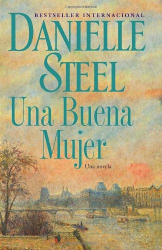 Una buena mujer by Danielle Steel
