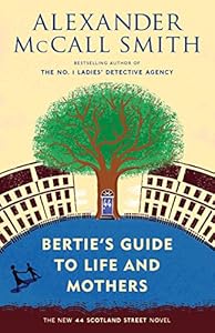 Bertie's Guide to Life and Mothers