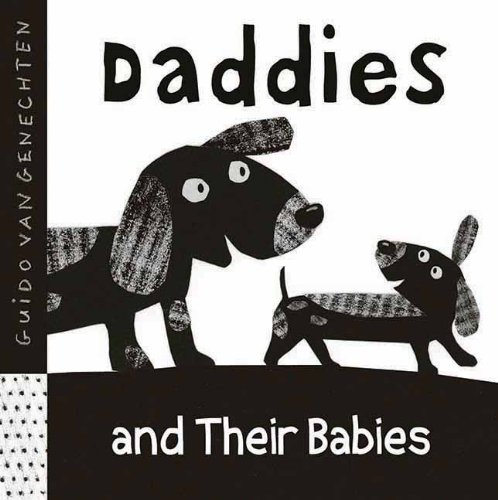 Daddies and Their Babies (Black and White series) by Guido van Genechten