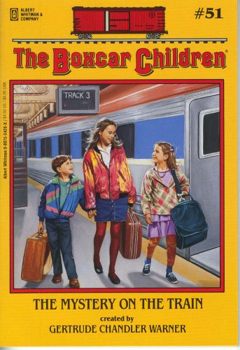 
The Mystery on the Train (The Boxcar Children Mysteries #51)  by   Gertrude Chandler Warner (Creator)