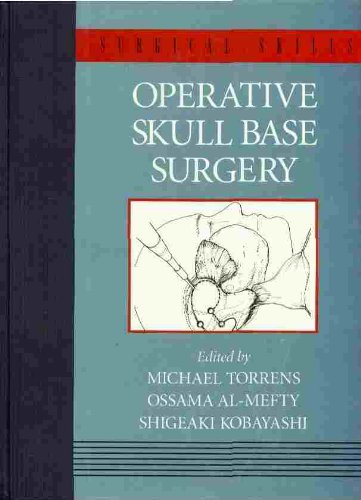 Operative Skull Base Surgery by michael-torrens-mb-bs-bsc-mphil-chm-frcs-ossama-a-mefty-md-shigeaki-kobayashi-md-phd