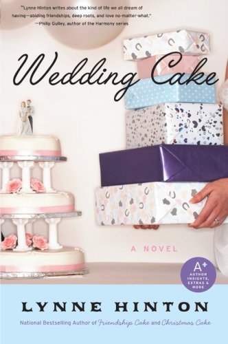 Wedding Cake: A Novel by Lynne Hinton