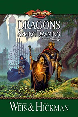 Dragons of Spring Dawning: Chronicles, Volume Three by Margaret Weis