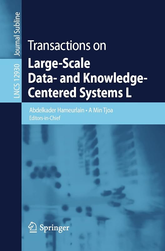 Transactions on Large-Scale Data- and Knowledge-Centered Systems L (Lecture Notes in Computer Science Book 12930) by Abdelkader Hameurlain