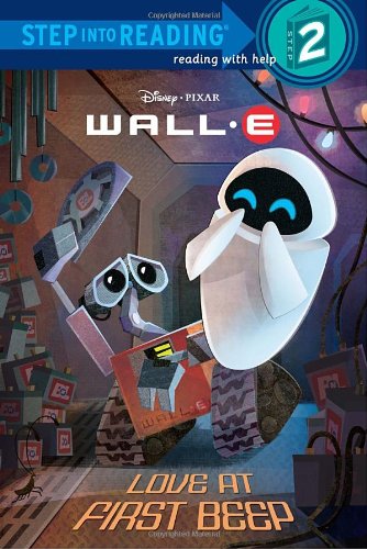 Love at First Beep (Wall - E Step into Reading Step 2) by RH Disney