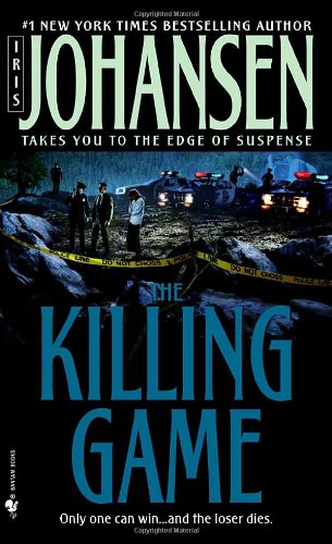 The Killing Game: An Eve Duncan Forensics Thriller by Iris Johansen