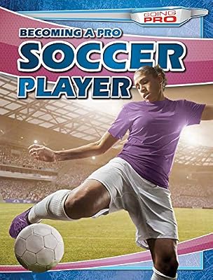 Becoming a Pro Soccer Player