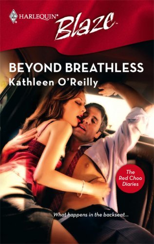 Beyond Breathless (Harlequin Blaze) by Kathleen O'Reilly