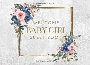 Welcome Baby Girl Guest Book: Baby Shower Pink & Blue Floral Watercolor Keepsake includes Guest Predictions, Advice for the Expectant Parents and Gift Log by Treasured Celebrations