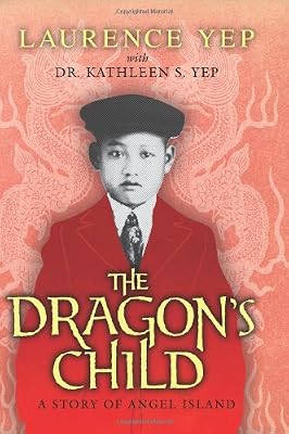 The Dragon's Child: A Story of Angel Island