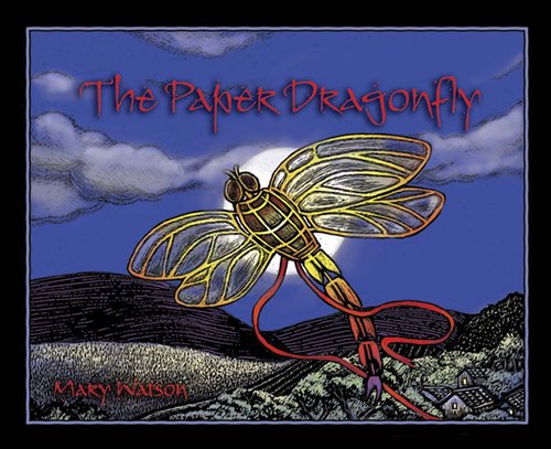The Paper Dragonfly by Mary Watson