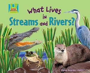 What Lives in Streams and Rivers?