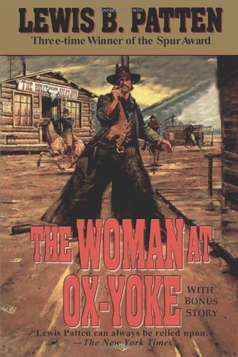 The Woman at Ox-Yoke by Lewis B. Patten