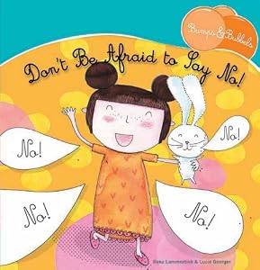 Don't Be Afraid to Say No! by Ilona Lammertink