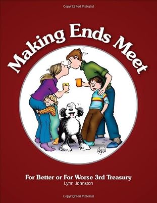Making Ends Meet: For Better or For Worse 3rd Treasury