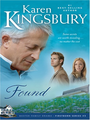 Found (Firstborn Series-Baxter 2, Book 3) by Karen Kingsbury