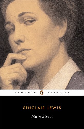 Main Street: The Story of Carol Kennicott by Sinclair Lewis