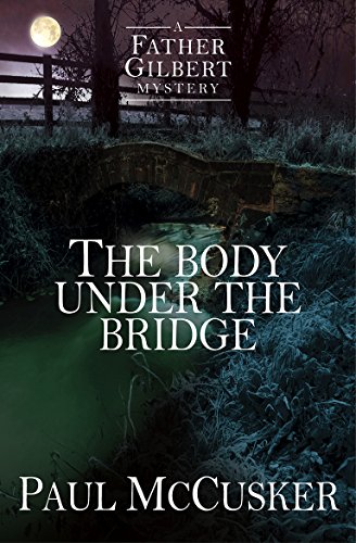 The Body Under the Bridge by Paul McCusker