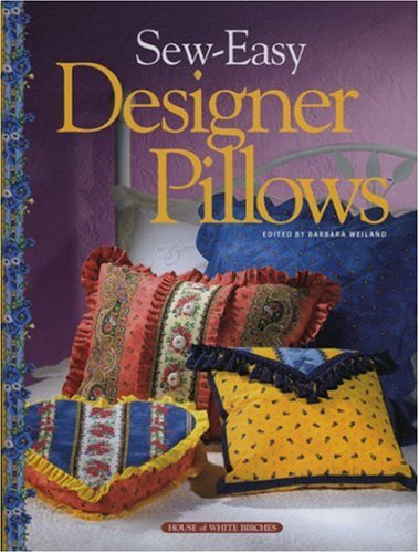Sew-Easy Designer Pillows by Barbara Sprunger