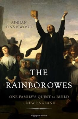 The Rainborowes: One Familys Quest to Build a New England