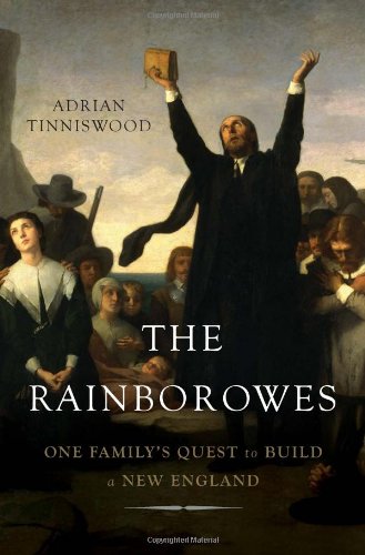 The Rainborowes: One Familys Quest to Build a New England by Adrian Tinniswood