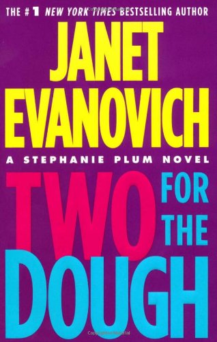 Two for the Dough (Stephanie Plum, No. 2) (Stephanie Plum Novels) by Janet Evanovich