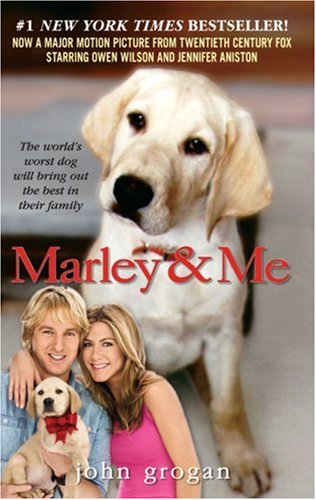 Marley &amp; Me: Life and Love with the World's Worst Dog by John Grogan