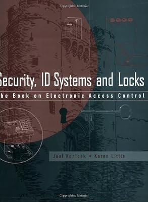 Security, ID Systems and Locks: The Book on Electronic Access Control