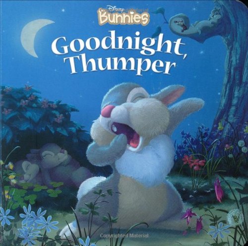 Disney Bunnies: Goodnight, Thumper! by Kitty Richards