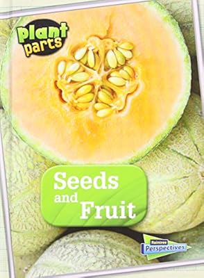 Seeds and Fruits