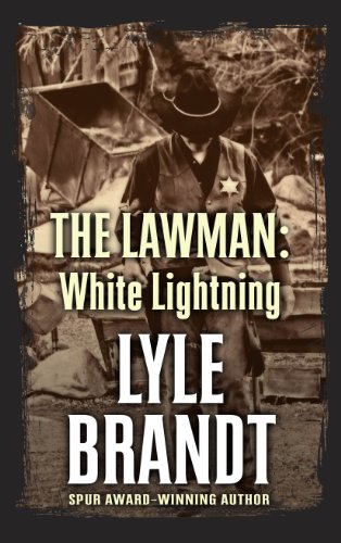 The Lawman White Lightning by Lyle Brandt