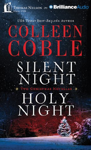Silent Night, Holy Night: A Colleen Coble Christmas Collection by Colleen Coble