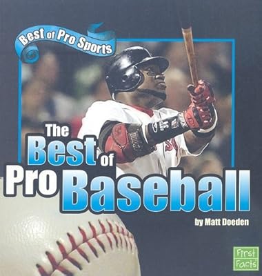The Best of Pro Baseball (First Facts: Best of Pro Sports)