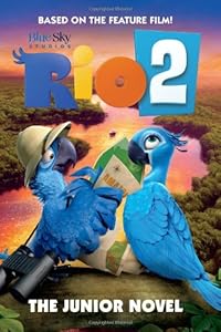 Rio 2: The Junior Novel by Christa Roberts