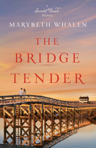 The Bridge Tender (A Sunset Beach Novel) by Marybeth Whalen