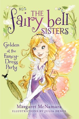 The Fairy Bell Sisters #3: Golden at the Fancy-Dress Party by Margaret McNamara