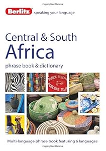 Berlitz Language: Central &amp; South Africa Phrase Book &amp; Dictionary: Portuguese, Tswana, Shona, Afrikaans, French &amp; Swahili by Berlitz