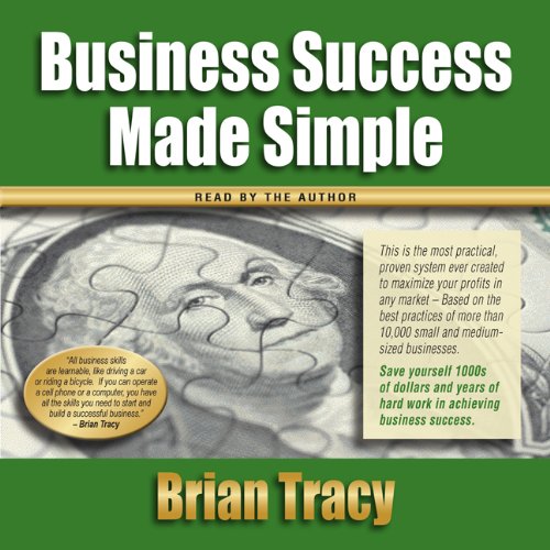 Business Success Made Simple by Brian Tracy