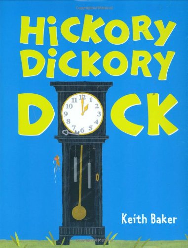 Hickory Dickory Dock by Keith Baker