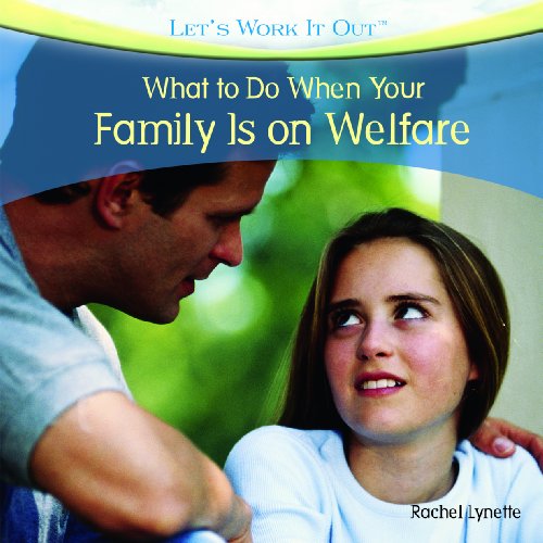 What to Do When Your Family Is on Welfare by Rachel Lynette
