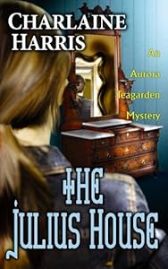 The Julius House (Aurora Teagarden Mysteries)