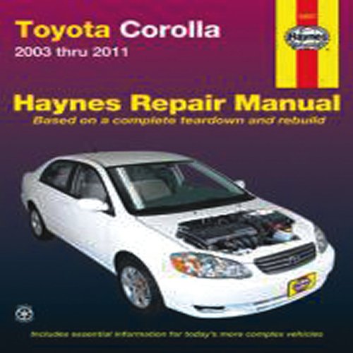 Toyota Corolla: 2003 thru 2011 by Haynes