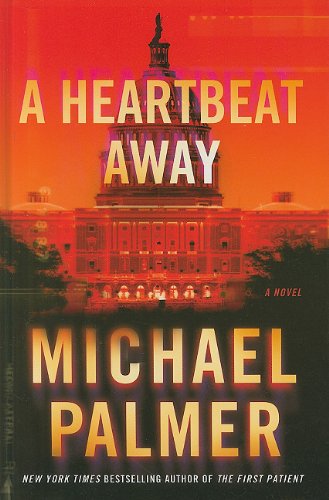 A Heartbeat Away by Michael Palmer