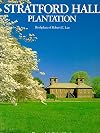 Stratford Hall Plantation: Birthplace of Robert E. Lee