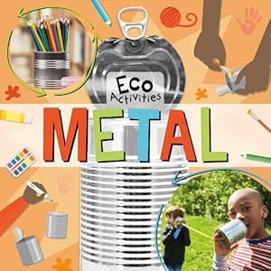 Metal (Eco Activities)