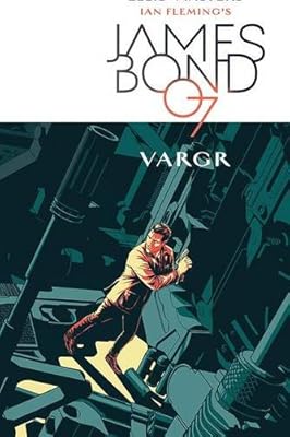 James Bond Volume 1: VARGR