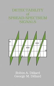 Detectability of Spread-Spectrum Signals (Artech House Radar Library (Hardcover)) by Robin a Dillard