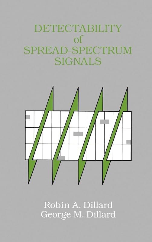 Detectability of Spread-Spectrum Signals (Artech House Radar Library (Hardcover)) by Robin a Dillard